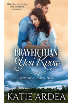 Braver Than You Know