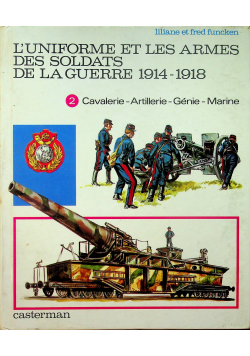 Luniforme et les armes des soldats de la guerre 1914 1918