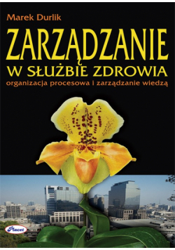Zarządzanie w służbie zdrowia
