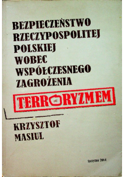 Bezpieczeństwo Rzeczypospolitej Polskiej wobec współczesnego zagrożenia