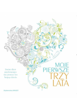 Moje pierwsze trzy lata