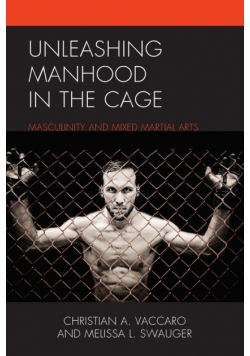 Unleashing Manhood in the Cage