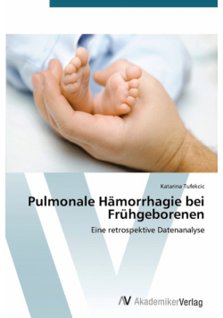 Pulmonale Hämorrhagie bei Frühgeborenen