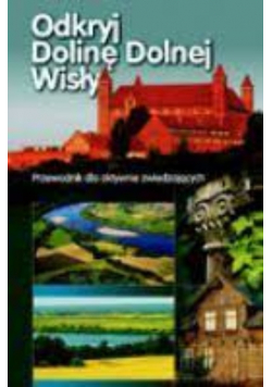 Odkryj Dolinę Dolnej Wisły