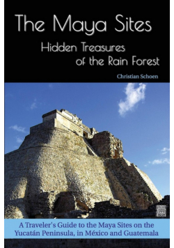 The Maya Sites - Hidden Treasures of the Rain Forest