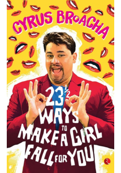 23 & ½ Ways To Make A Girl Fall For You
