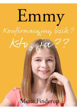 Emmy. Emmy 0 - Konfirmacyjny bzik? Kto, ja?
