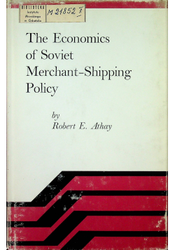 The Economics of Soviet Mercgant Shipping Policy