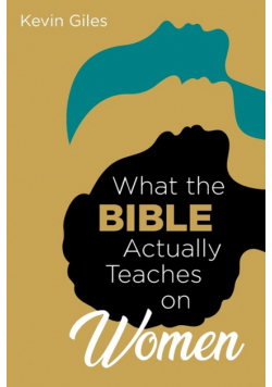 What the Bible Actually Teaches on Women
