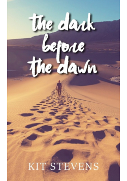The Dark Before the Dawn