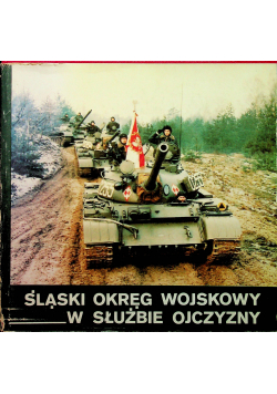 Śląski okręg wojskowy w służbie ojczyzny
