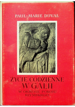 Życie codzienne w Galii w okresie pokoju