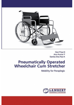 Pneumatically Operated Wheelchair Cum Stretcher