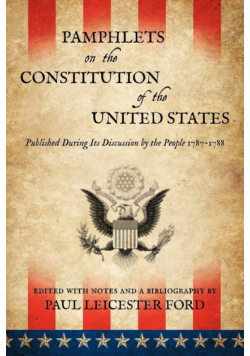 Pamphlets on the Constitution of the United States