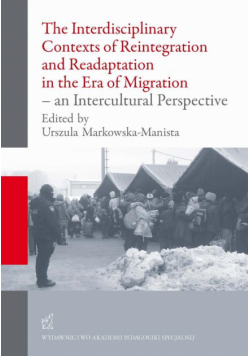 The Interdisciplinary Contexts of Reintegration and Readaptation in the Era of Migration - an Intercultural Perspective