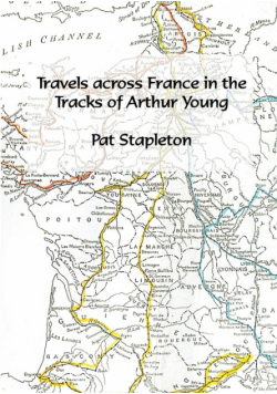 Travels across France in the tracks of Arthur Young