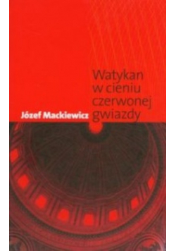 Watykan w cieniu czerwonej gwiazdy