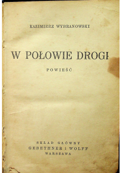 W połowie drogi Powieść 1931r
