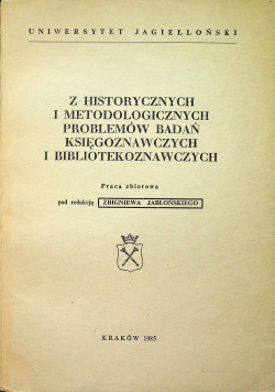 Z historycznych i metodologicznych problemów badań księgoznawczych i bibliotekoznawczych