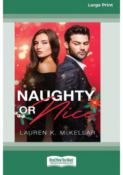 Naughty or Nice (16pt Large Print Edition)