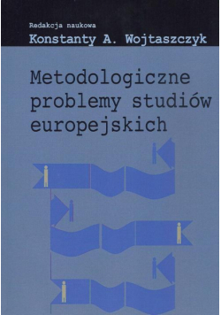 Metodologiczne problemy studiów europejskich