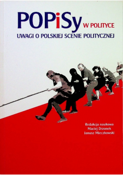 Popisy w polityce uwagi o polskiej scenie politycznej
