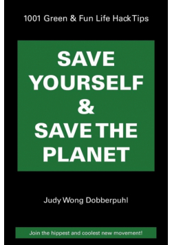 Save Yourself & Save The Planet