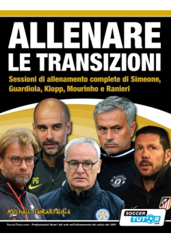 ALLENARE LE TRANSIZIONI - Sessioni di allenamento complete di Simeone, Guardiola, Klopp, Mourinho e Ranieri