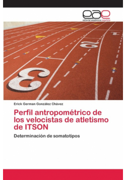 Perfil antropométrico de los velocistas de atletismo de ITSON