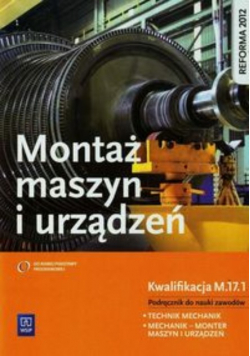 Montaż maszyn i urządzeń Kwalifikacja M 17 1