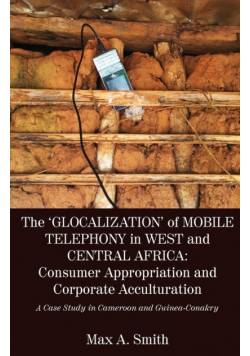 The 'Glocalization' of Mobile Telephony in West and Central Africa