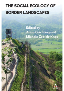 The Social Ecology of Border Landscapes