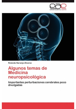 Algunos temas de Medicina neuropsicológica