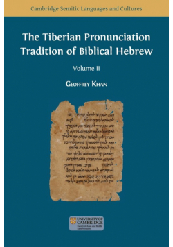 The Tiberian Pronunciation Tradition of Biblical Hebrew, Volume 2