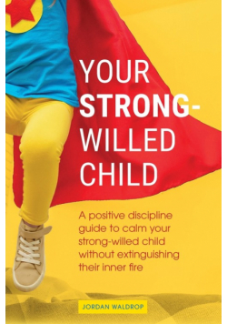 Your Strong-Willed Child