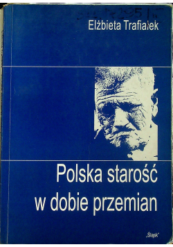 Polska starość w dobie przemian