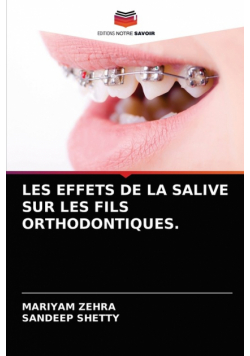 Les Effets De La Salive Sur Les Fils Orthodontiques.