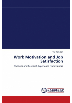 Work Motivation and Job Satisfaction