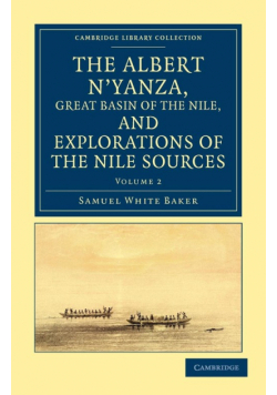 The Albert N'yanza, Great Basin of the Nile, and Explorations of the             Nile Sources - Volume 2