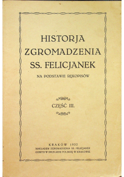 Historja zgromadzenia SS Felicjanek część 3 1932r