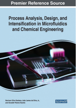 Process Analysis, Design, and Intensification in Microfluidics and Chemical Engineering