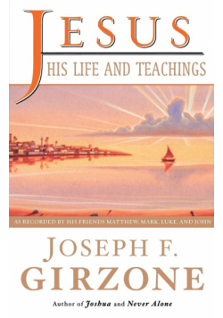 Jesus, His Life and Teachings