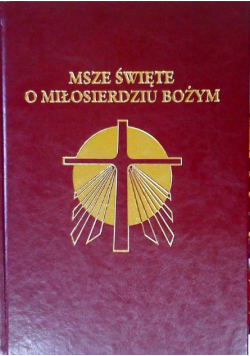Msze Święte o Miłosierdziu Bożym