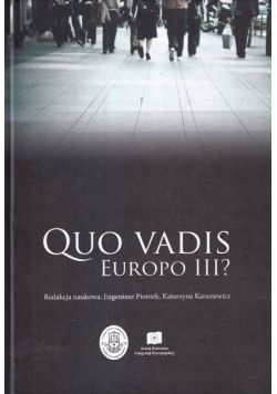 Quo vadis Europo III?