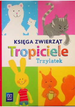 Księga zwierząt Tropiciele Trzylatek
