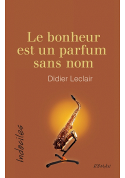 Le bonheur est un parfum sans nom