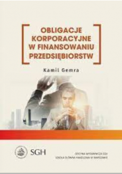 Obligacje korporacyjne w finansowaniu rozwoju przedsiębiorstw