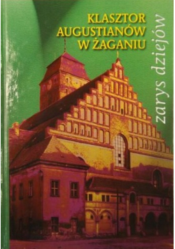 Klasztor Augustów w Żaganiu zarys dziejów