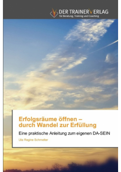 Erfolgsräume öffnen - durch Wandel zur Erfüllung