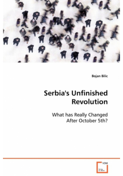 Serbia's Unfinished Revolution